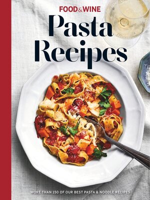 cover image of Food & Wine Pasta Recipes 